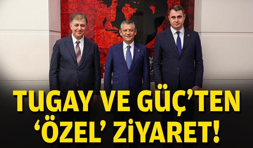 Tugay ve Güç’ten 'Özel' ziyaret!