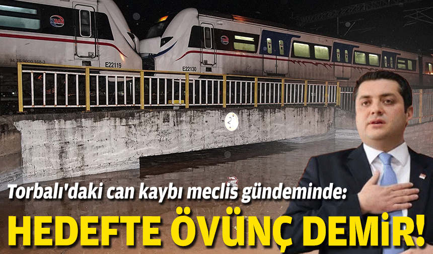 Torbalı'daki can kaybı meclis gündeminde: Hedefte Övünç Demir!