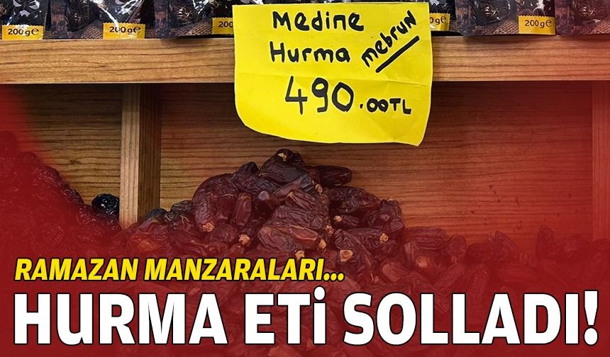 Hurma eti solladı!