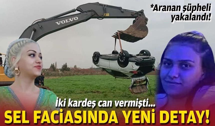 İki kardeş can vermişti... Sel faciasında yeni detay!