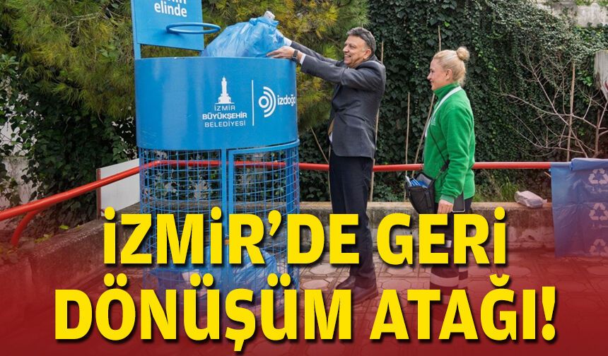 İzmir’de geri dönüşüm atağı!