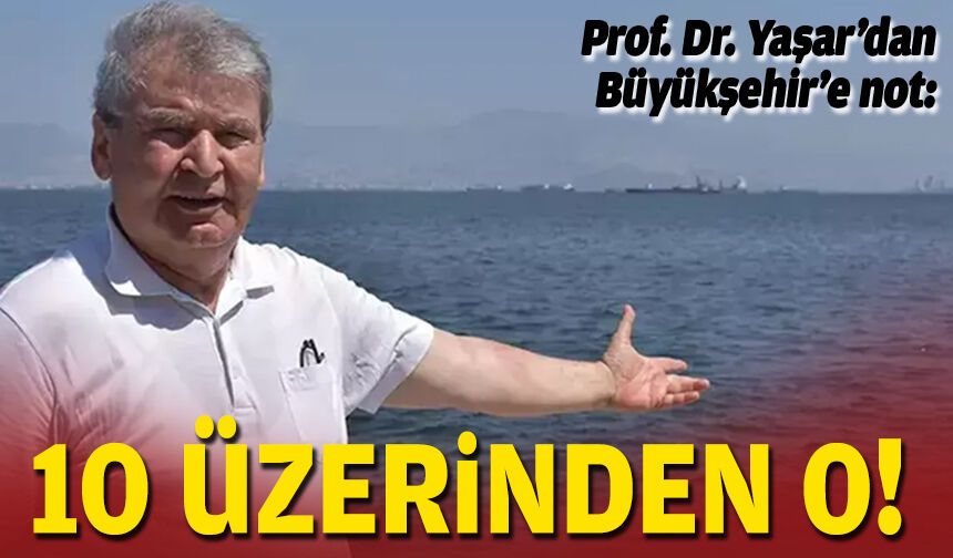 Prof. Dr. Yaşar’dan Büyükşehir’e not: 10 üzerinden 0!