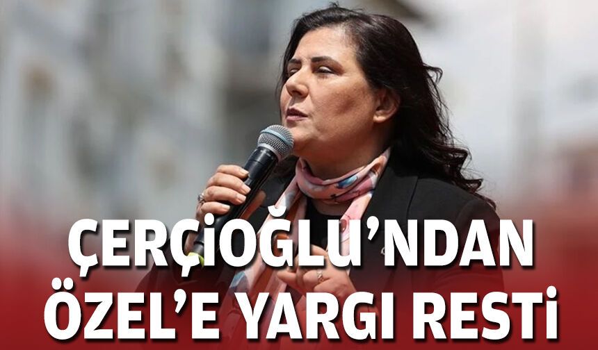 Çerçioğlu’ndan Özel’e yargı resti