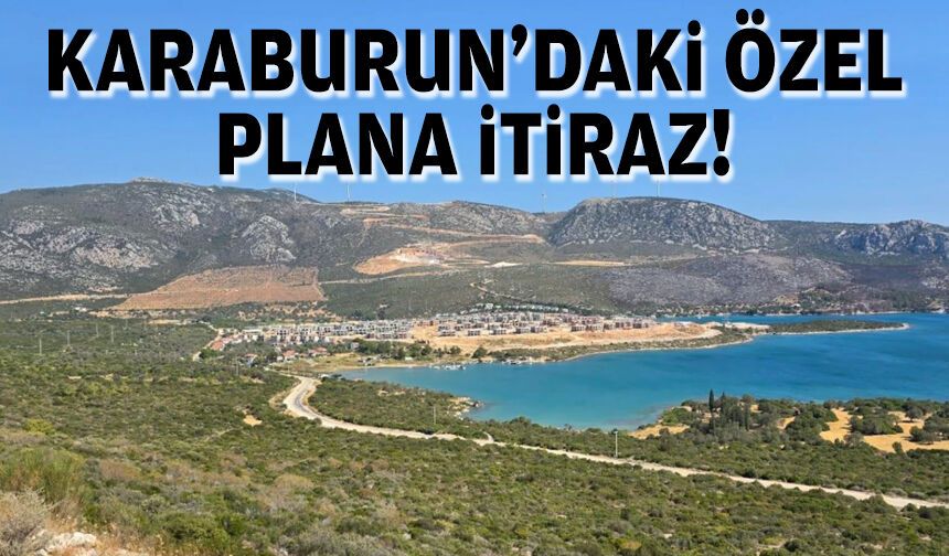 Karaburun'daki özel plana itiraz!