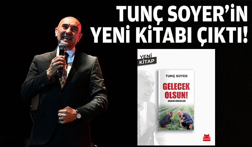 Tunç Soyer’in yeni kitabı çıktı