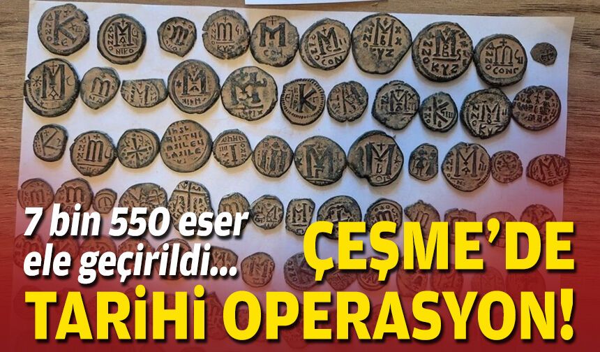 Çeşme'de tarihi operasyon: 7 bin 550 eser ele geçirildi!