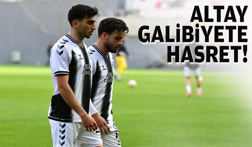 Altay, galibiyete hasret!