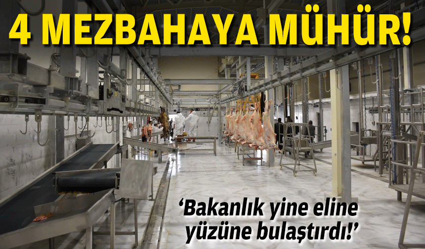İzmir’de 4 mezbahaya mühür: ‘Bakanlık yine eline yüzüne bulaştırdı!’