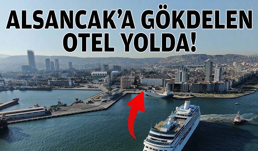 Alsancak’a gökdelen otel yolda!