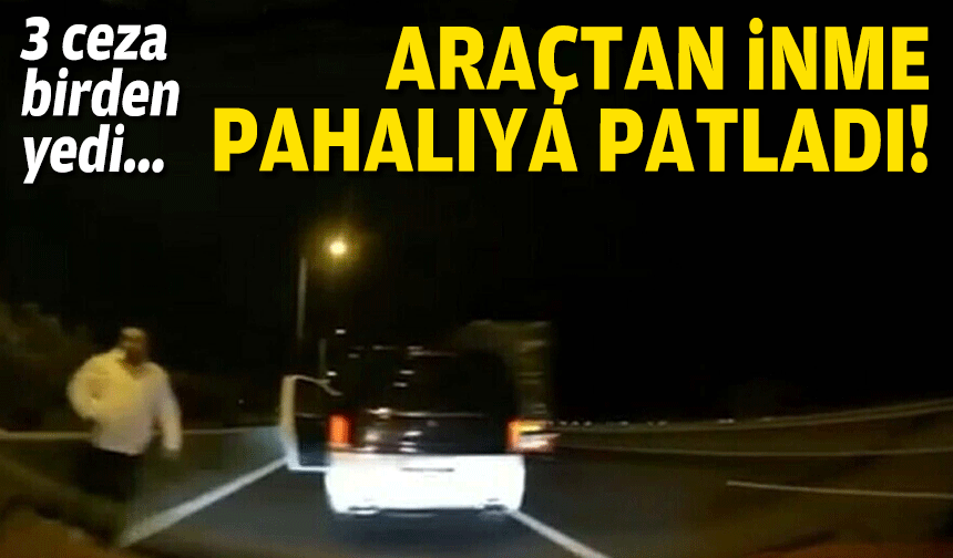 Araçtan inme pahalıya patladı... 3 ceza birden yedi!