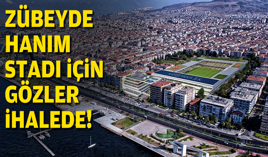 Zübeyde Hanım Stadı için gözler ihalede!