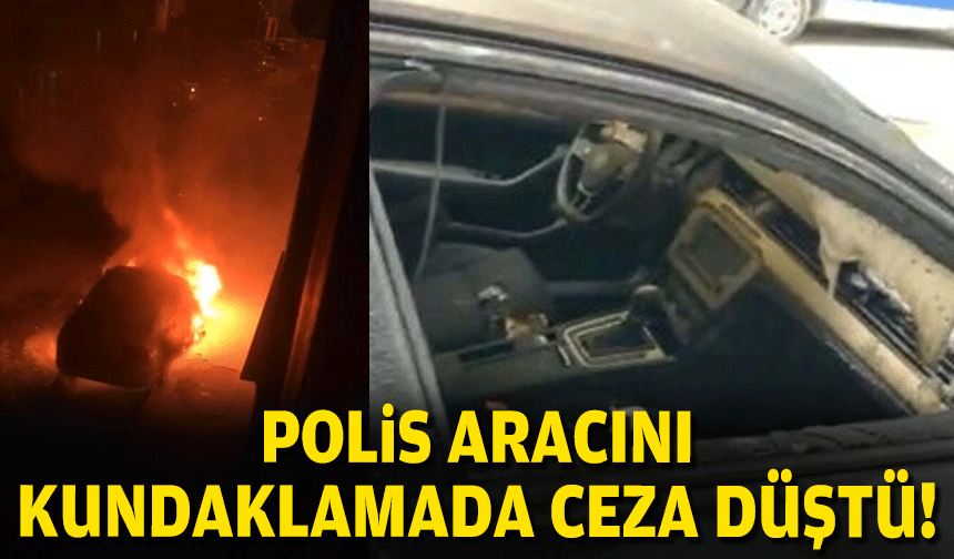 Polis aracına kundaklamada ceza düştü!