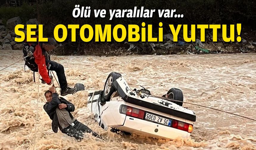 Ölü ve yaralılar var... Muğla'da sel otomobili yuttu!
