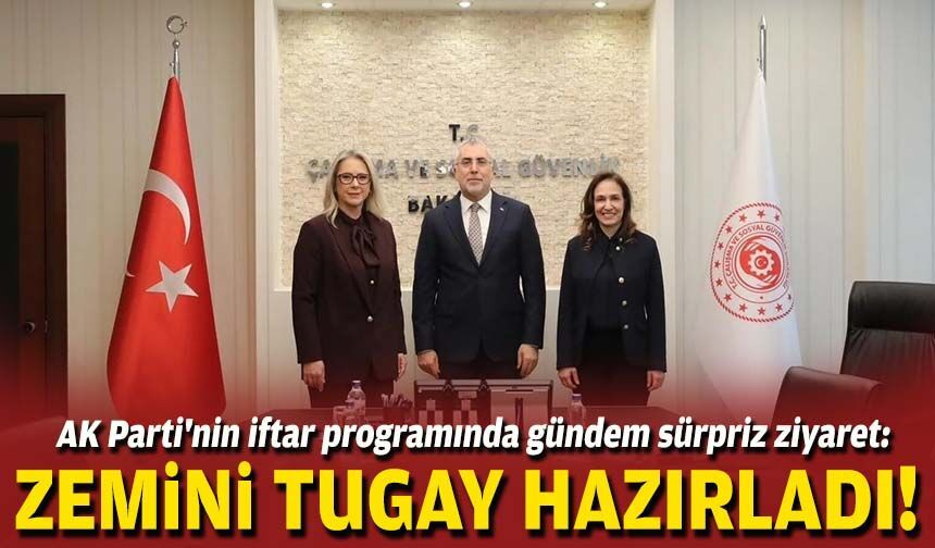 AK Parti'nin iftar programında gündem sürpriz ziyaret: Zemini Tugay hazırladı!