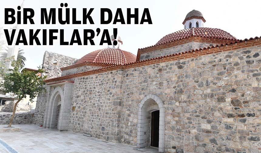 Bir mülk daha Vakıflar'a!