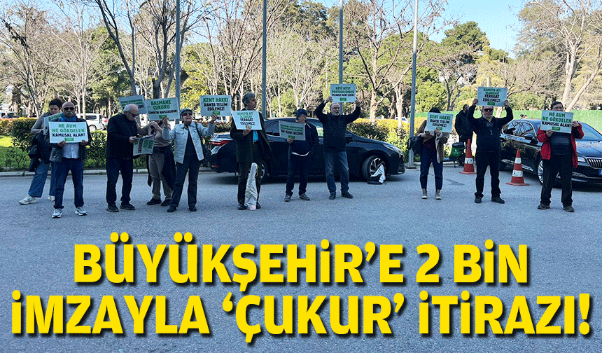 Büyükşehir'e 2 bin imzayla 'çukur' itirazı!