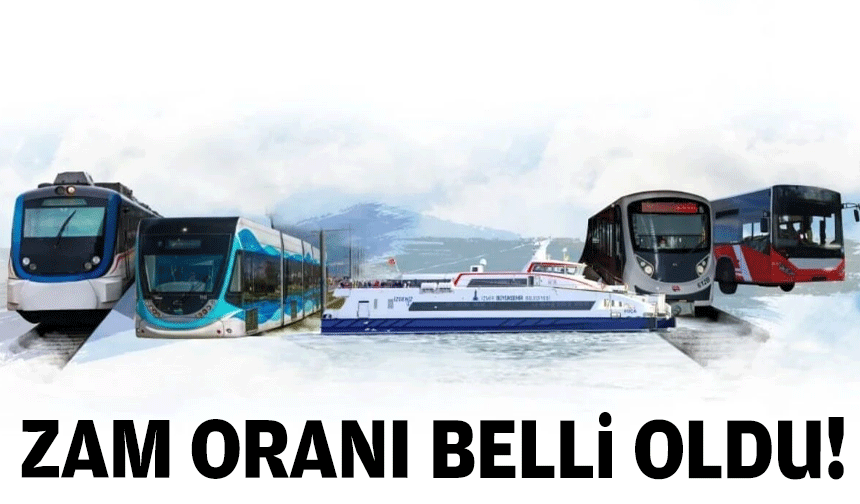 İzmir’de toplu ulaşıma zam oranı belli oldu!