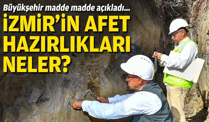 Büyükşehir madde madde açıkladı... İzmir'in afet hazırlıkları neler?