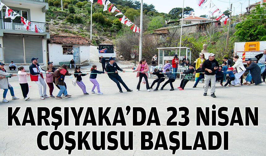 Karşıyaka’da 23 Nisan coşkusu Sancaklı’dan başladı