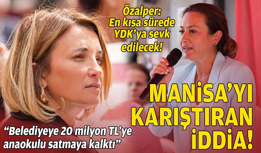 Manisa'yı karıştıran ‘20 milyon TL'ye anaokulu satışı’ iddiası!