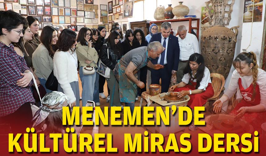 Menemen’de kültürel miras dersi