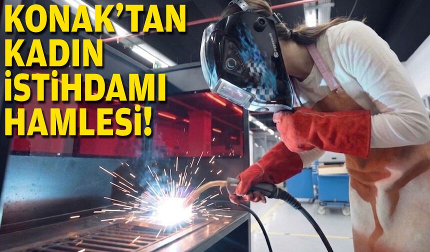 Konak'tan kadın istihdamı hamlesi!