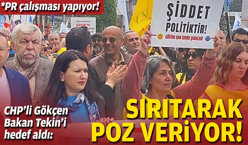 CHP’li Gökçen Bakan Tekin’i hedef aldı: Sırıtarak poz veriyor!