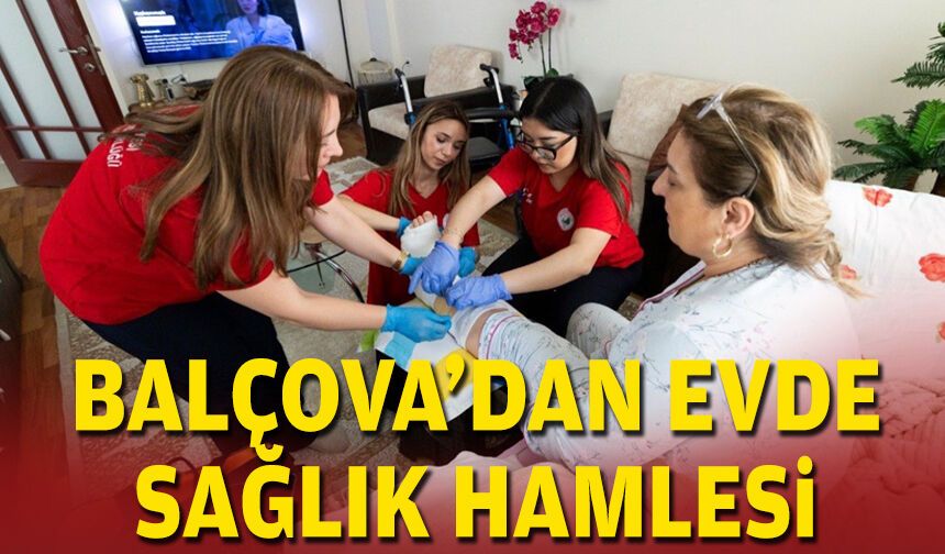 Balçova’dan evde sağlık hamlesi