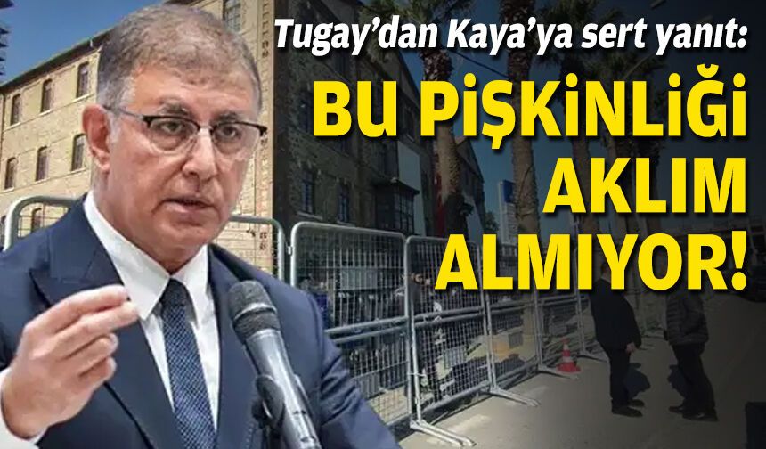 Tugay’dan Kaya’ya sert yanıt: Bu pişkinliği aklım almıyor!