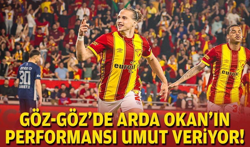 Göz-Göz'de Arda Okan'ın performansı umut veriyor!