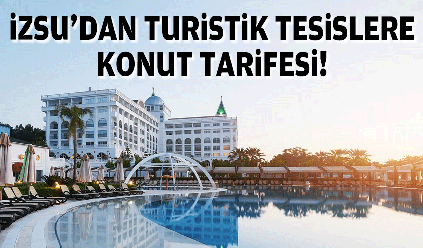 İZSU Meclisi toplandı... Turistik tesislere özel tarife!