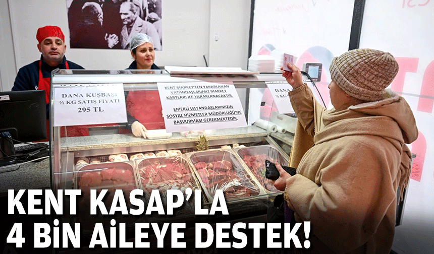 Kent Kasap’la 4 bin aileye destek!