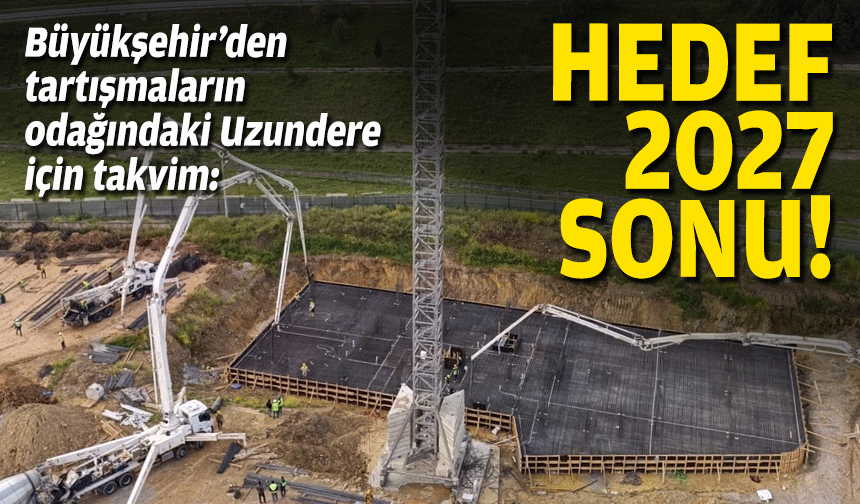 Büyükşehir Uzundere’de takvimi açıkladı: Hedef 2027 sonu!