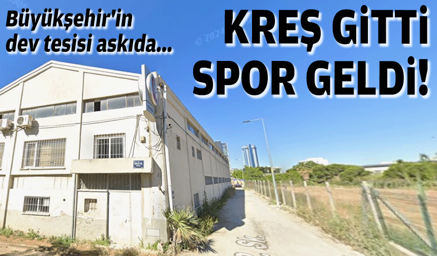 Büyükşehir'in dev tesisi askıda... Kreş gitti, spor geldi!