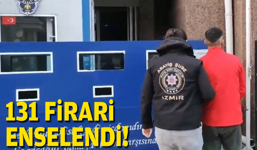 131 firari enselendi!