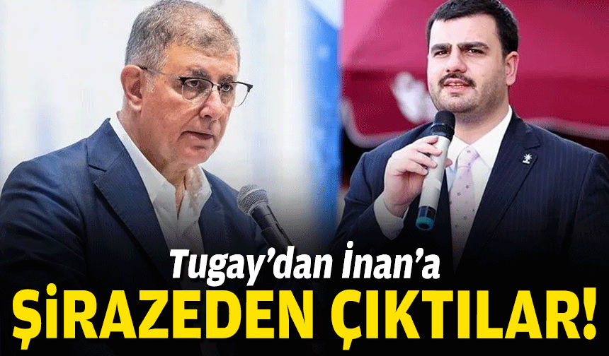 Tugay’dan İnan’a: Şirazeden çıktılar!
