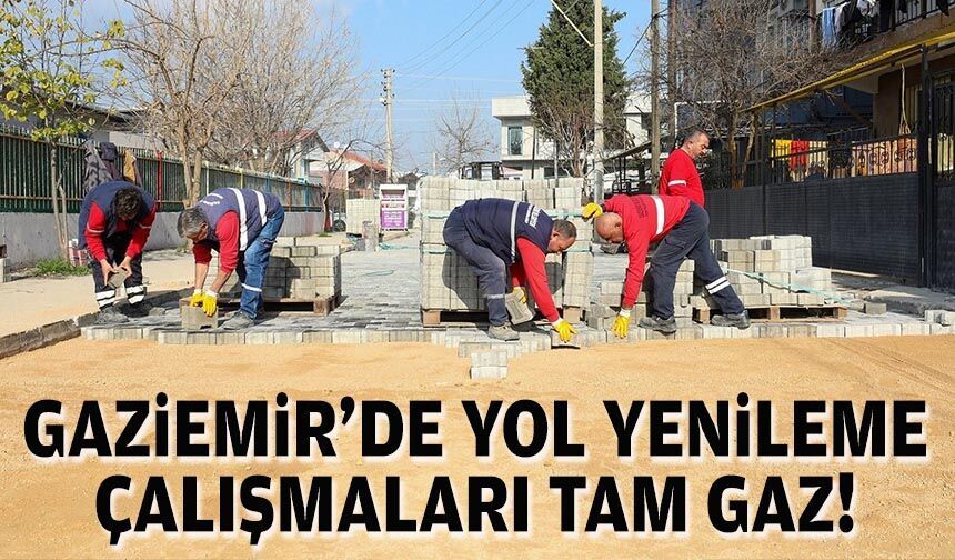 Gaziemir'de yol yenileme çalışmaları tam gaz!