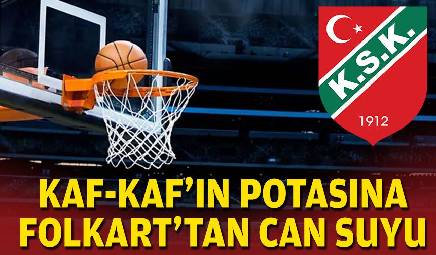 Kaf-Kaf'ın potasına Folkart'tan can suyu