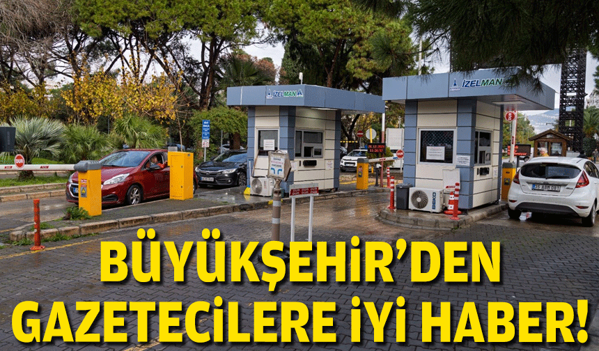 Büyükşehir’den gazetecilere iyi haber!