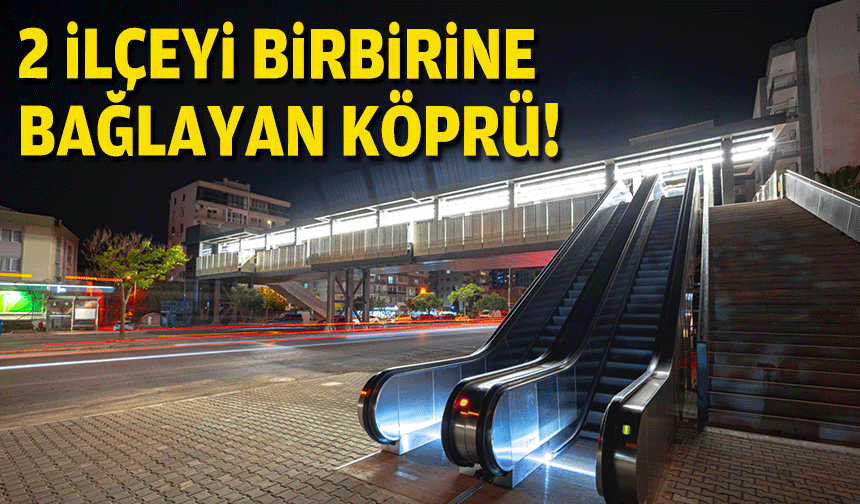 İki ilçeyi buluşturan köprü!
