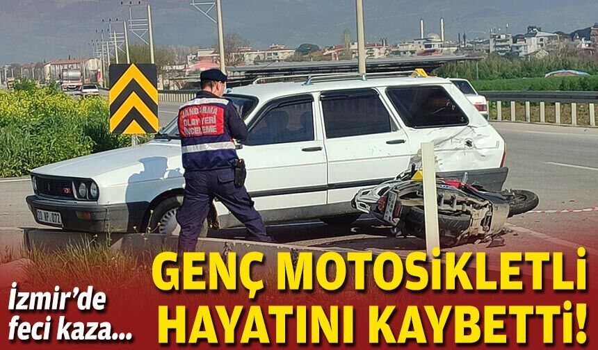 İzmir'de feci kaza: Genç motosikletli hayatını kaybetti!