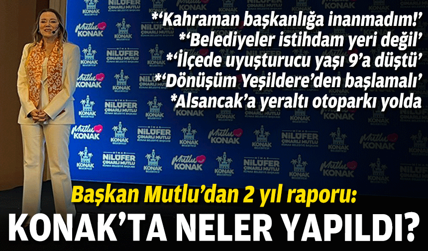 Başkan Mutlu’dan 2 yıl raporu: Konak'ta neler yapıldı?