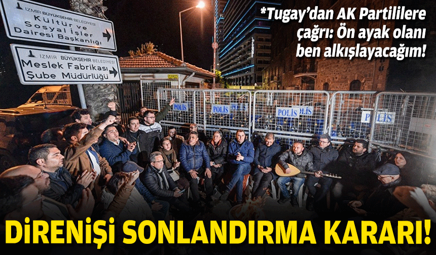 Direnişi sonlandırma kararı!