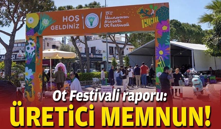 Ot Festivali raporu: Üretici memnun!