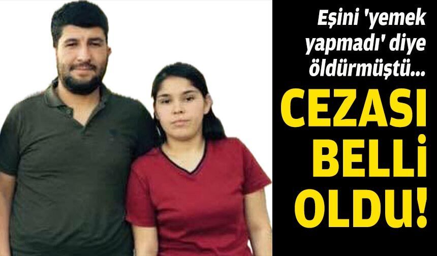 Eşini 'yemek yapmadı' diye öldürmüştü... Cezası belli oldu!