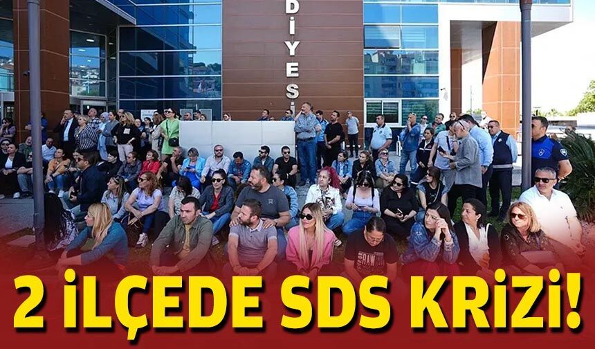 2 ilçede SDS krizi