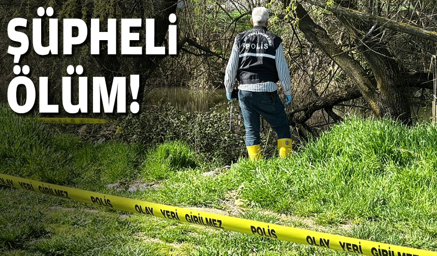 Şüpheli ölüm!