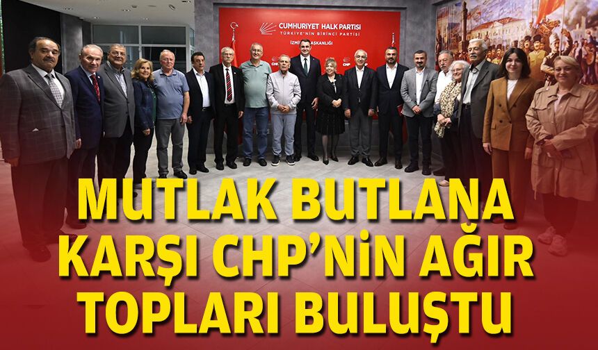 Mutlak butlana karşı CHP’nin ağır topları buluştu