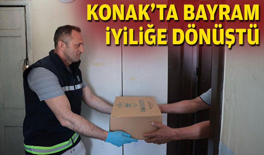 Konak’ta bayram iyiliğe dönüştü