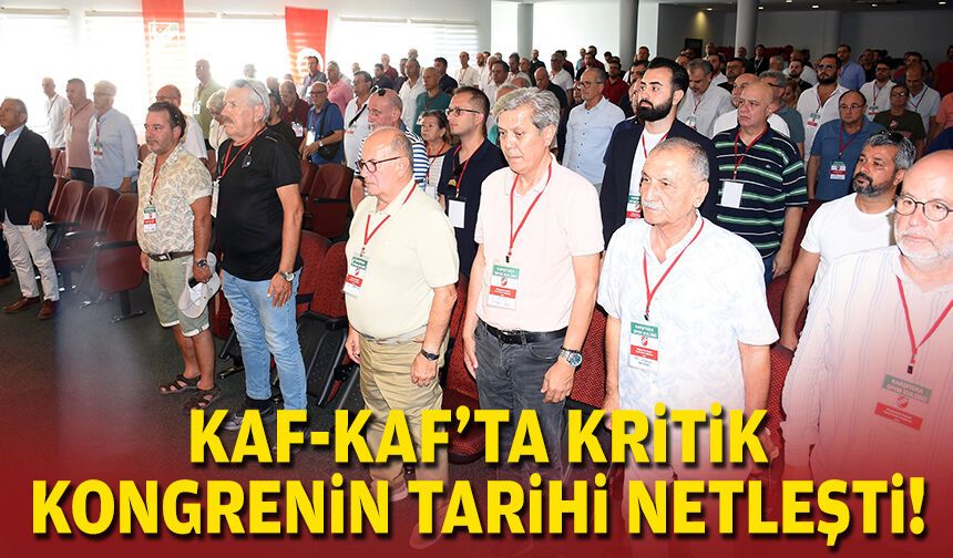 Kaf-Kaf'ta kritik kongrenin tarihi netleşti!